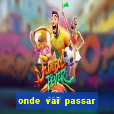 onde vai passar jogo do vasco